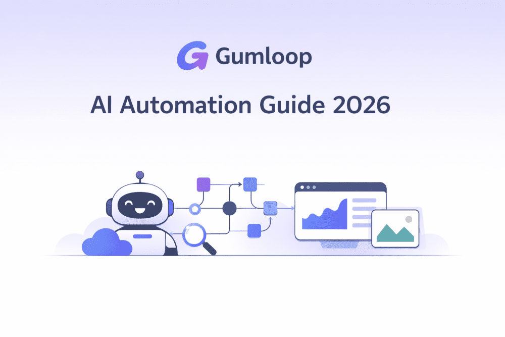 Minimalistic Gumloop AI Automation Guide 2026 cover image featuring the Gumloop logo, an AI workflow diagram, a robot icon, and an analytics dashboard in purple and blue tones.